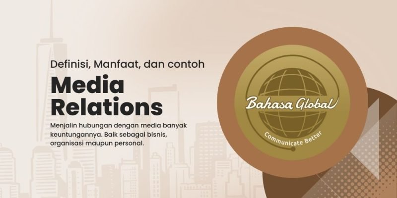 Penjelasan apa itu media relations