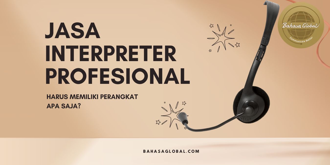 Read more about the article Jasa Interpreter Profesional Harus Miliki Peralatan Ini