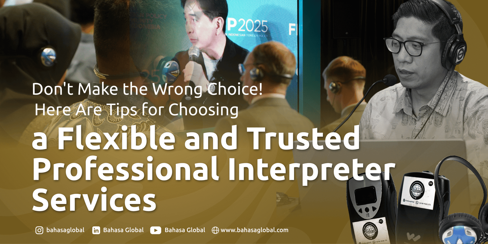 Read more about the article Don’t Make the Wrong Choice! Here Are Tips for Choosing a Flexible and Trusted Professional Interpreter Service