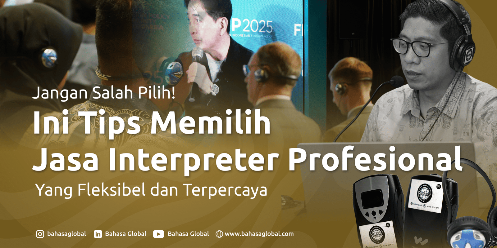 Read more about the article Jangan Salah Pilih! Ini Tips Memilih Layanan Interpreter Profesional yang Fleksibel dan Terpercaya