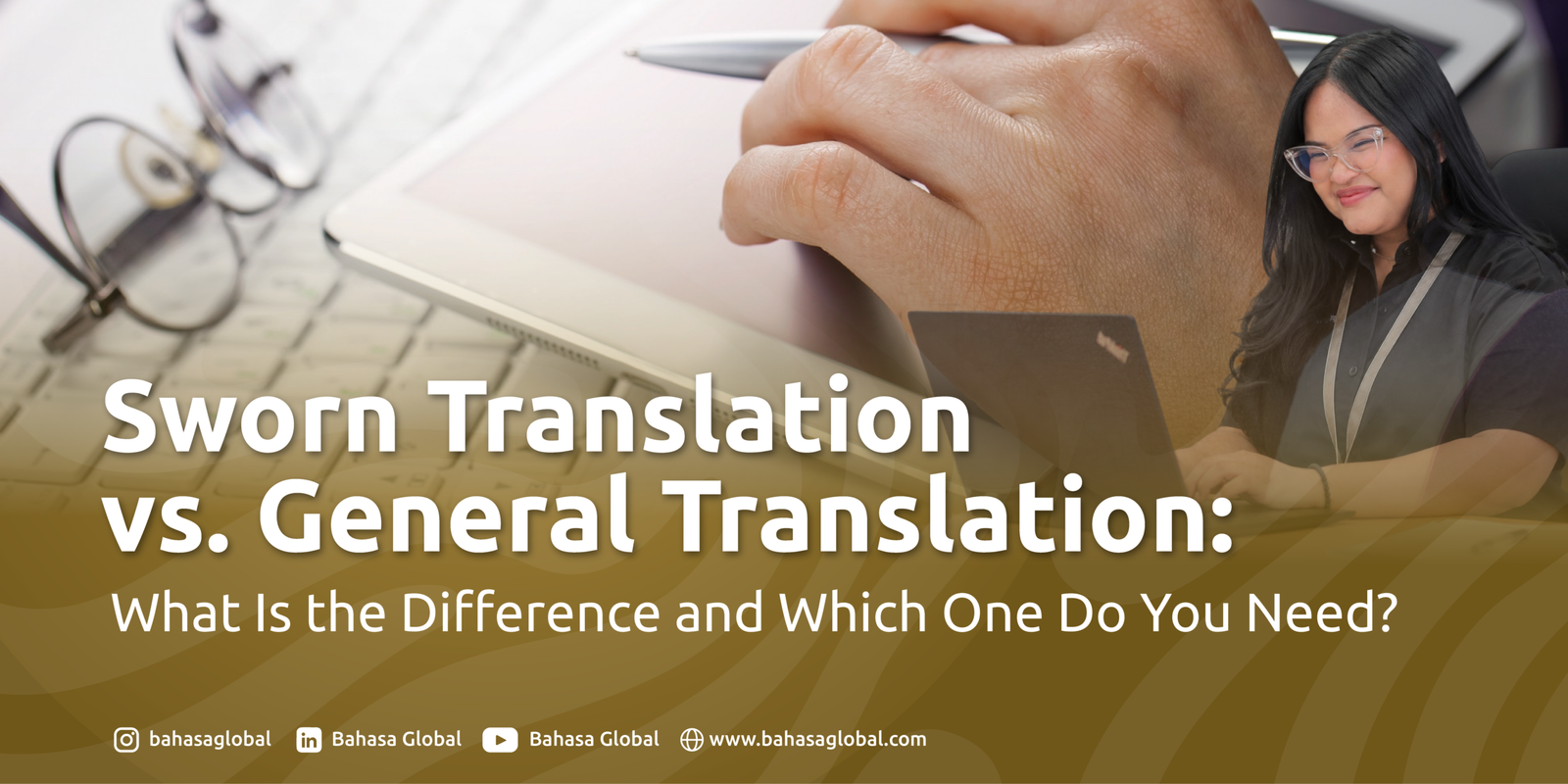 Read more about the article Sworn Translation vs. General Translation: What Is the Difference and Which One Do You Need?