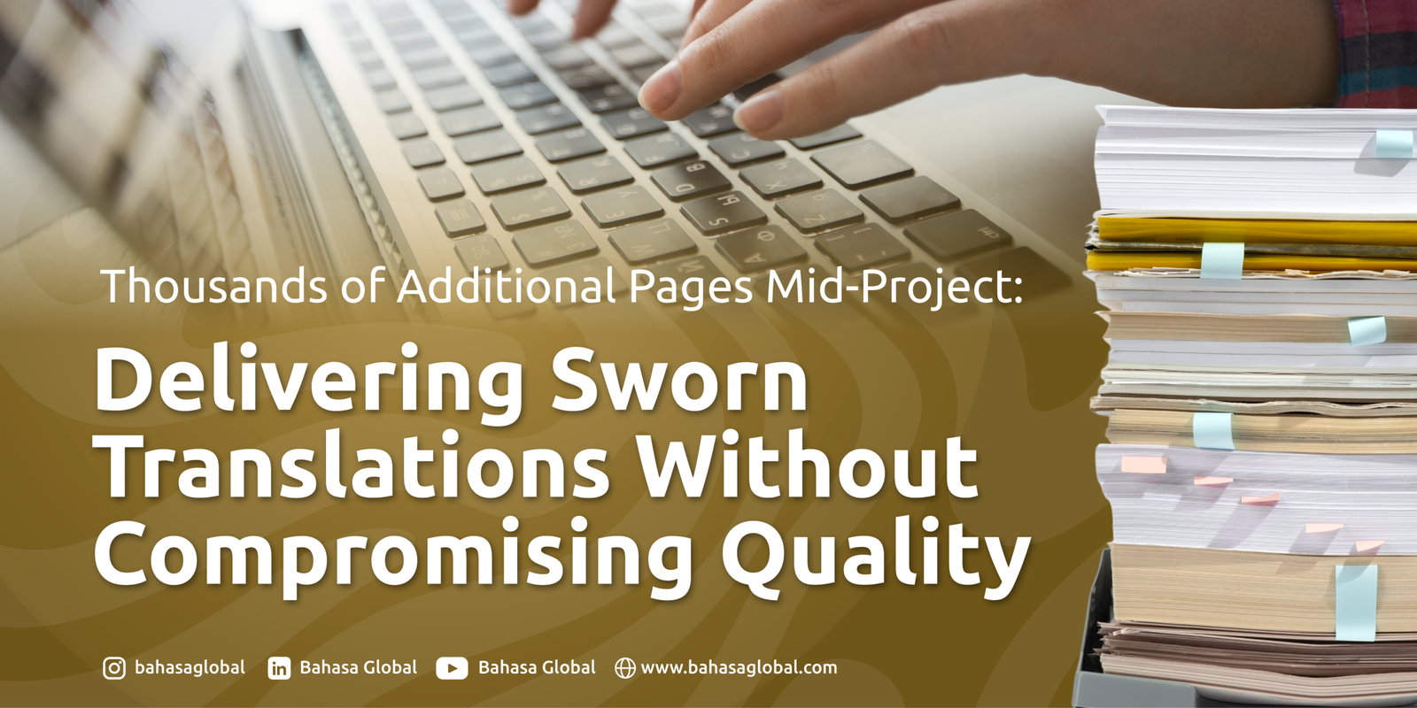 Read more about the article Thousands of Additional Pages Mid-Project: Delivering Sworn Translations Without Compromising Quality
