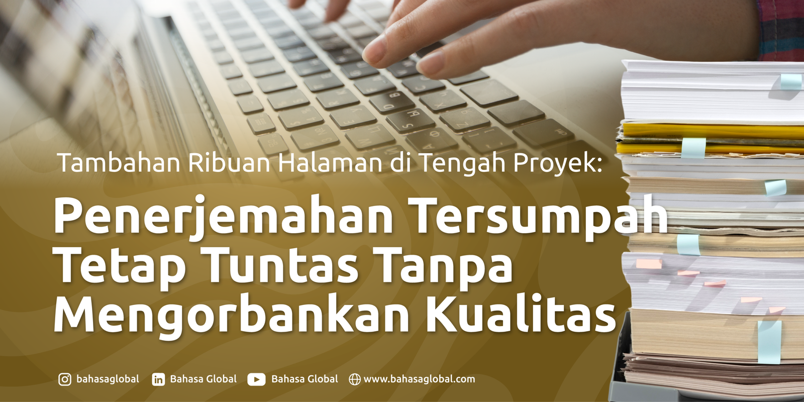 Read more about the article Tambahan Ribuan Halaman di Tengah Proyek: Penerjemahan Tersumpah Tetap Tuntas Tanpa Mengorbankan Kualitas
