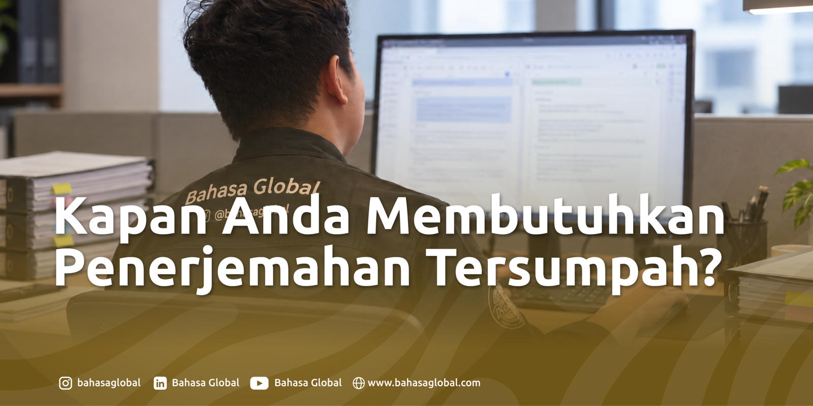 Read more about the article Kapan Anda Membutuhkan Penerjemahan Tersumpah?