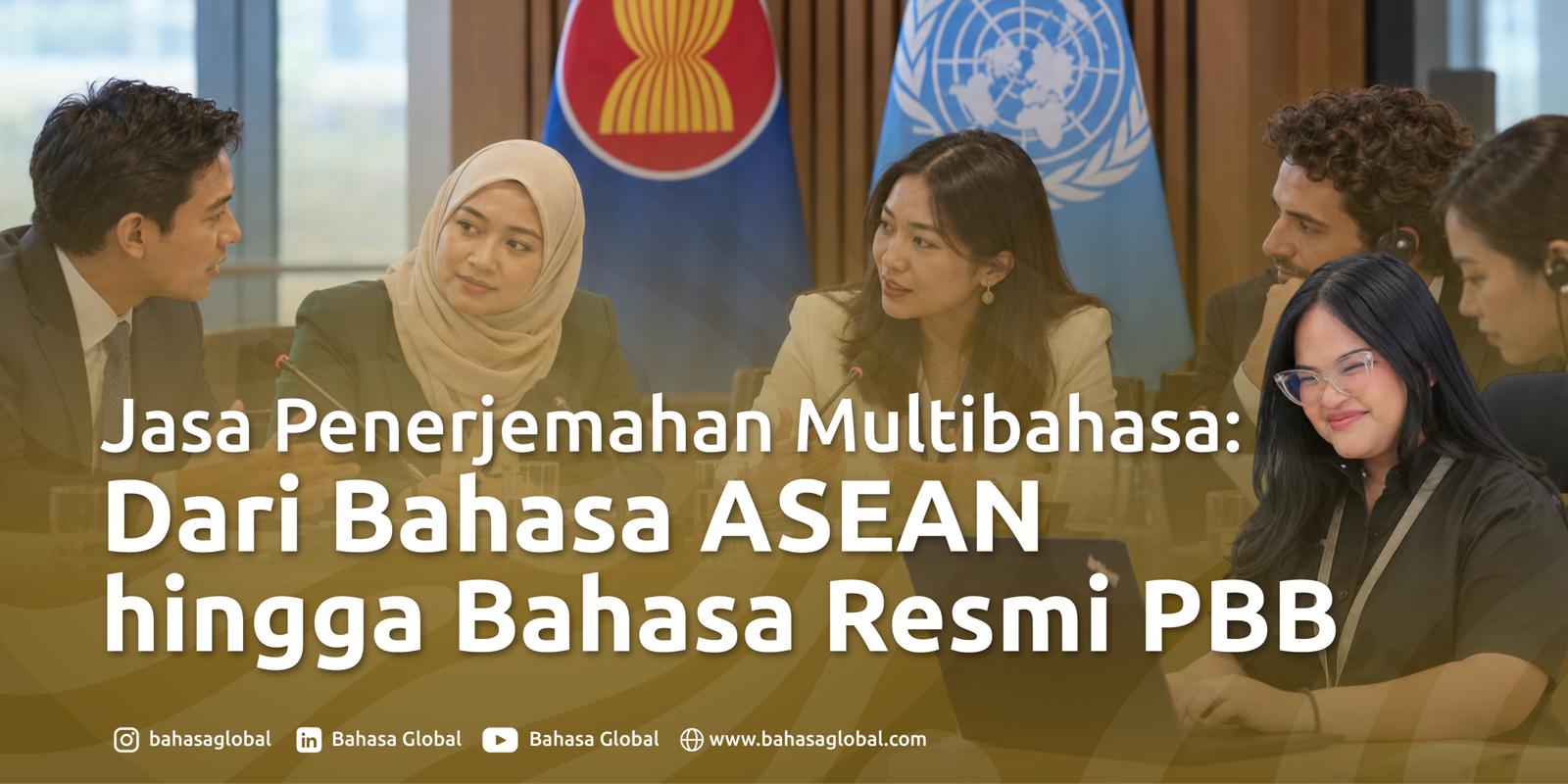 Read more about the article Jasa Penerjemahan Multibahasa: Dari Bahasa ASEAN hingga Bahasa Resmi PBB
